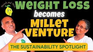 Millet Business by Eating Millets for Weight Loss - Sam Sathyamoorthi Story