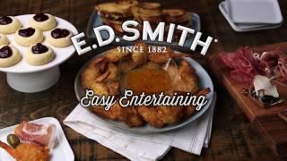 Easy entertaining with E.D.SMITH!