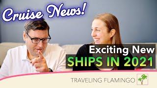 20 New Cruise Ships coming in 2021 | Canada Cruise Ban Extended | Cruise Line News