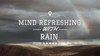 Mind Refreshing with Rain | 1 Hour Music | Calm Music | Meditation | Mood Moderating |