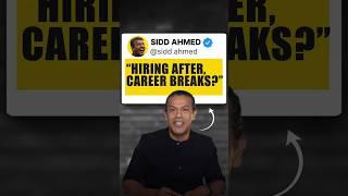 Second Chances Build Stronger Teams  Hiring After Career Breaks  | Sidd Ahmed