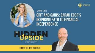 Grit and Gains: Sarah Eder's Inspiring Path to Financial Independence