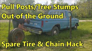 Pulling Posts/Stumps VS "Spare Tire & Chain" Hack (390FE 4-Speed 76 Ford)