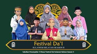 10 Besar Festival Dai Sulawesi Selatan Season 2