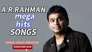 A.R.Rahman mega hits songs|A.R.Rahman hits |Gokul lyrics creation