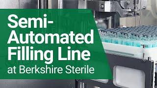 Semi-Automated Filling Line at Berkshire Sterile Manufacturing