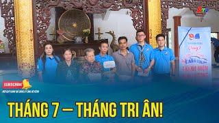 Tháng 7 – Tháng tri ân! | BTV Chuyên đề