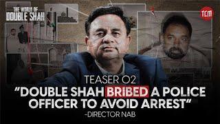 The NAB Officer Who Caught Double Shah | Teaser 02