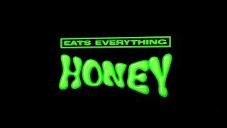 Eats Everything - Honey (Official Music Video)