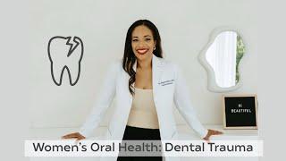 Women’s Oral Health: Dental Trauma