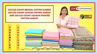 100/120 COUNT COTTON SAREES | 7794895739 | Live Streaming | ONLINE SALES | YOGAMBIKA HANDLOOMS  |•|