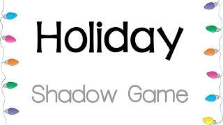 Holiday Shadow Game