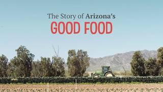 The Story of Arizona's Good Food | Full Documentary