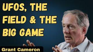 UFOs, Consciousness, The Field & The Big Game with Grant Cameron