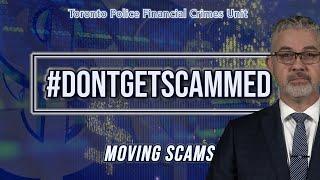 #DontGetScammed by a Moving Scam | @TorontoPolice Financial Crimes Unit | Det. David Coffey