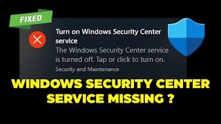 [Fix] Windows Security Center Service Is Missing Or Turned Off In Windows 11/10