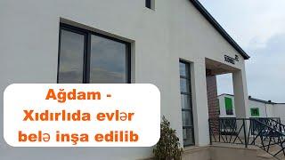 Ağdamın Xıdırlı kəndində evlər belə tikilib