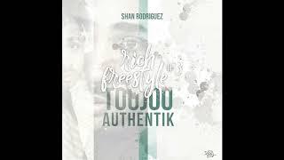 Shan Rodriguez - RichFreestyle#3 Toujou Authentik