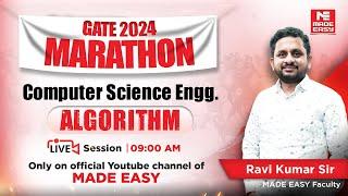 LIVE: GATE 2024 Marathon | Algorithm | CS | Ravi Kumar Sir | MADE EASY