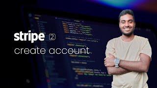 Create Stripe Account - Stripe for developers