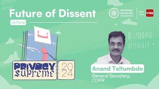 UnPanel: Future of Dissent | Dr. Anand Teltumbde @ #PrivacySupreme 2024