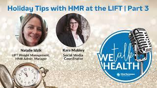 Holiday Tips with HMR at the LIFT | Part 3