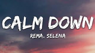 Rema, Selena Gomez - Calm Down (Lyrics)