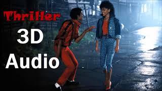 Michael Jackson [3D AUDIO] - Thriller