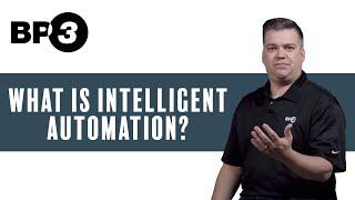 What is Intelligent Automation?