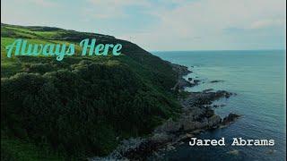 Always Here - Lyric Video - Jared Abrams