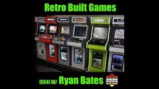 [E:64] Retro Built Games With Ryan Bates