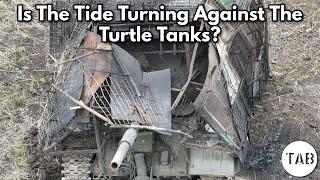 Is The Tide Turning Against Russia's Turtle Tanks?