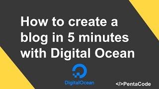 How to create a blog in 5 minutes with Digital Ocean