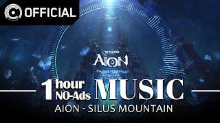 [AION] Silus Mountain / NO-Ads 1 Hour Music (1HOUR LOOP)