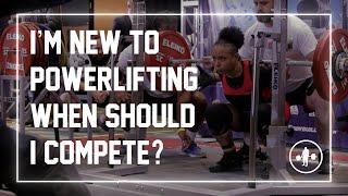 I'm New To Powerlifting, When Should I Compete? #shorts