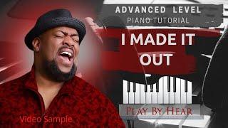 I Made It Out | PlaybyHear.com | Advanced Piano Tutorial