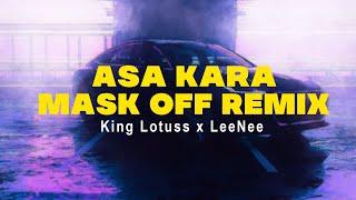 Asa Kara X Mask Off Remix / King Lotuss x LeeNee / Amuthu Remix