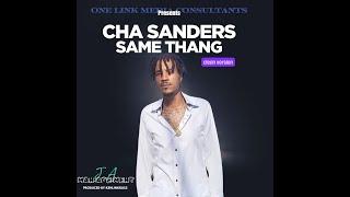 ChaSanders Same Thang  Music Video