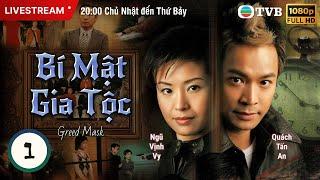 [LIVE] Phim TVB Bí Mật Gia Tộc (Greed Mask) 1/20 | Quách Tấn An, Ngũ Vịnh Vy, Lê Diệu Tường | 2003