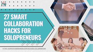 The Ultimate Collaboration Guide: 27 Tips for Solopreneurs