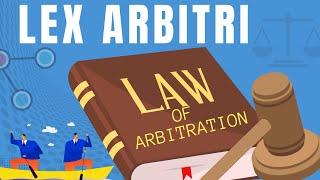 What is Lex Arbitri ? Law of the seat of the Arbitration | Curial Law | Lex Animata Hesham Elrafei