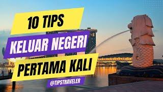 SIMAK 10 TIPS INI SEBELUM TRAVELLING KELUAR NEGERI #tips #tipstraveling