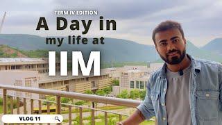 A Day In My Life At IIM | Term 4 Edition