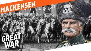 The Last Hussar - August von Mackensen I WHO DID WHAT IN WW1?