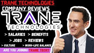 TRANE TECHNOLOGIES company  REVIEWS | SALARIES | BENEFITS ️ | JOBS  | Interviews | WLB |TRANE?