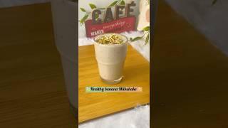 “Easy & Healthy Banana Milkshake  | without sugar! #Shorts #HealthyRecipes #youtubeshorts”