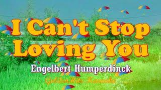 I Can't Stop Loving You - Karaoke - Engelbert Humperdinck #GoldenHitsKaraoke