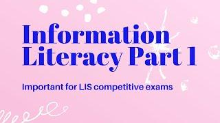 Information Literacy | Part 1