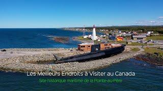 Les Meilleurs Endroits à Visiter au Canada - Site historique maritime de la Pointe-au-Père