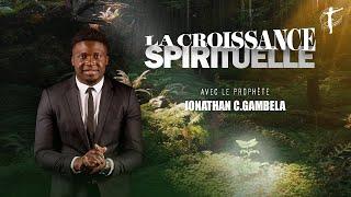 LA CROISSANCE SPIRITUELLE - Rev. Jonathan C. Gambela